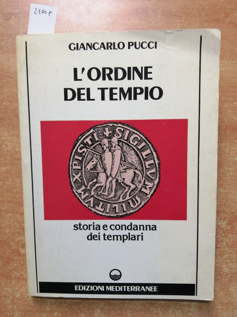 L'ORDINE DEL TEMPIO storia e condanna dei templari 1988 Pucci MEDITERRANEE