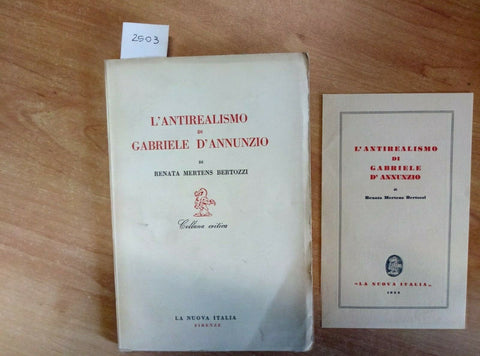 L'ANTIREALISMO DI GABRIELE D'ANNUNZIO - MERTENS BERTOZZI 1954 NUOVA ITALIA