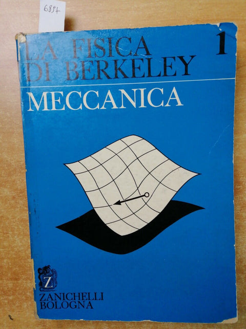 LA FISICA DI BERKELEY 1: Meccanica - 1980 - Zanichelli (6897)