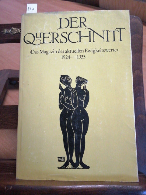 DER QUERSCHNITT DAS MAGAZIN DER AKTUELLEN EWIGKEITSWERTE 1924-1933 ULLSTEIN