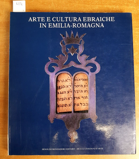 Arte e cultura ebraiche in Emilia-Romagna - AA.VV. Mondadori 1988 EBRAISMO(