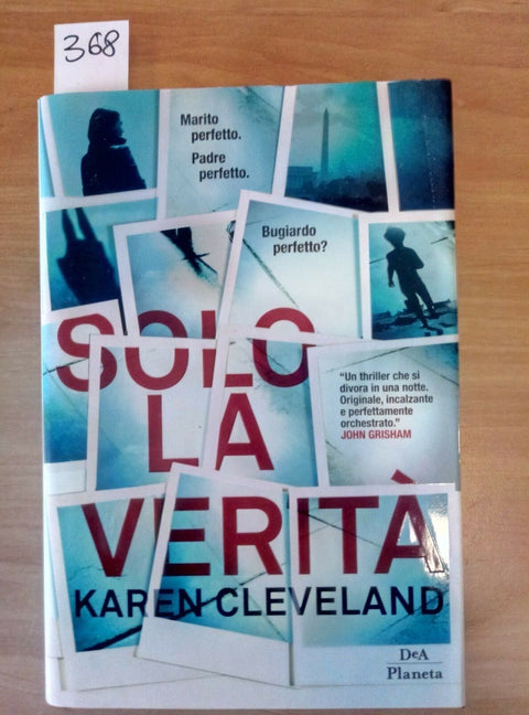 SOLO LA VERITA' - KAREN CLEVELAND 2018 DEA - THRILLER - 368 COME NUOVO