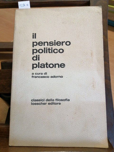 Francesco Adorno - Il Pensiero Politico Di Platone 1974 Loescher Filosofia(