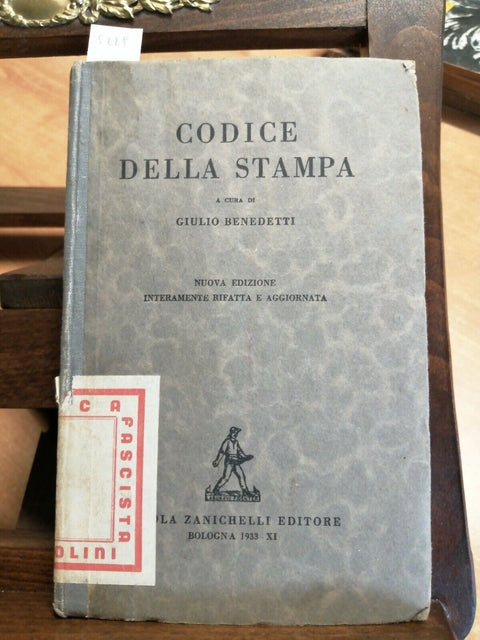 CODICE DELLA STAMPA - GIULIO BENEDETTI - ZANICHELLI - 1933 - FASCISMO - (52