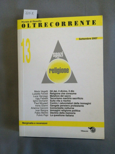 OLTRECORRENTE N13 - SPAZI DELLA RELIGIONE - SETTEMBRE 2007 - MIMESIS - (36