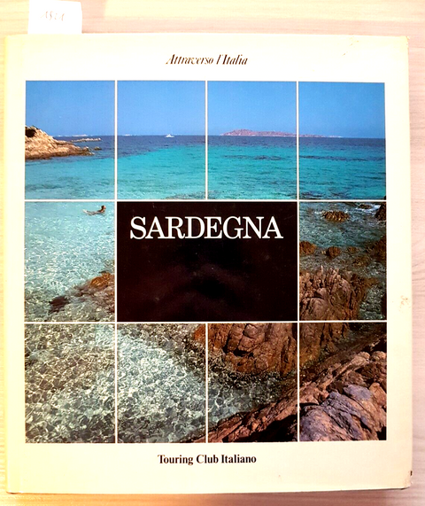 ATTRAVERSO L'ITALIA - SARDEGNA - TOURING CLUB ITALIANO - 1990 - sardinia (