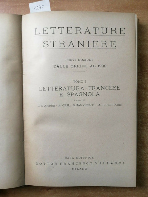 LETTERATURE STRANIERE 2 VOL. FRANCESE/SPAGNOLA +TEDESCA/INGLESE1933 VALLARDI1275