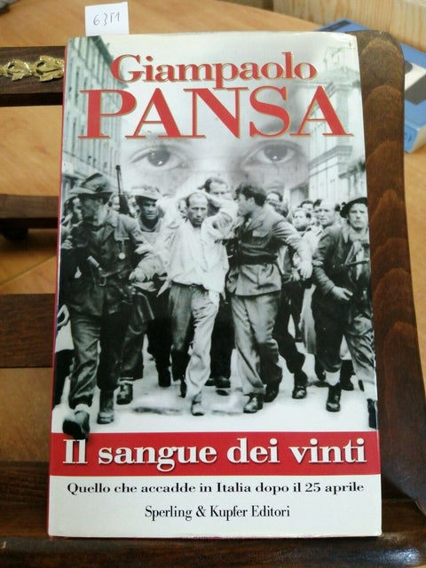 GIAMPAOLO PANSA - IL SANGUE DEI VINTI 2003 SPERLING (6351) LIBERAZIONE