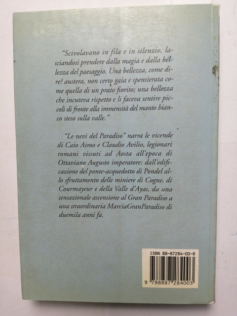 Le nevi del Paradiso - Galli Giovanni 1ed. ACTAC 1998 Cogne Valle d'Aosta