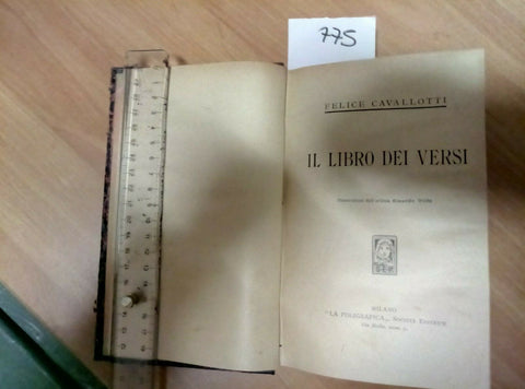 FELICE CAVALLOTTI IL LIBRO DEI VERSI - LA POLIGRAFICA ILLUSTRATO A. VILLA - 775