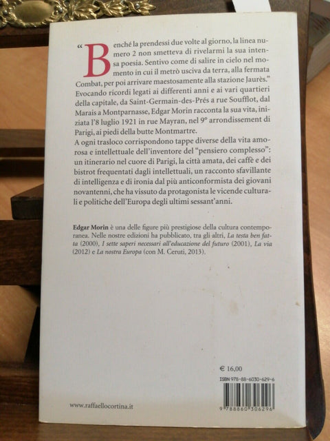 EDGAR MORIN - LA MIA PARIGI, I MIEI RICORDI 2013 RAFFAELLO CORTINA (5570