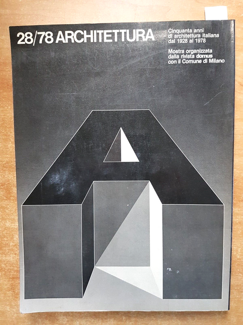 28/78 ARCHITETTURA cinquantanni di architettura italiana CATALOGO MOSTRA(57