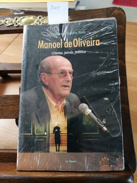 MANOEL DE OLIVEIRA - CINEMA, PAROLA, POLITICA - FRANCESCO NISIO (3205)
