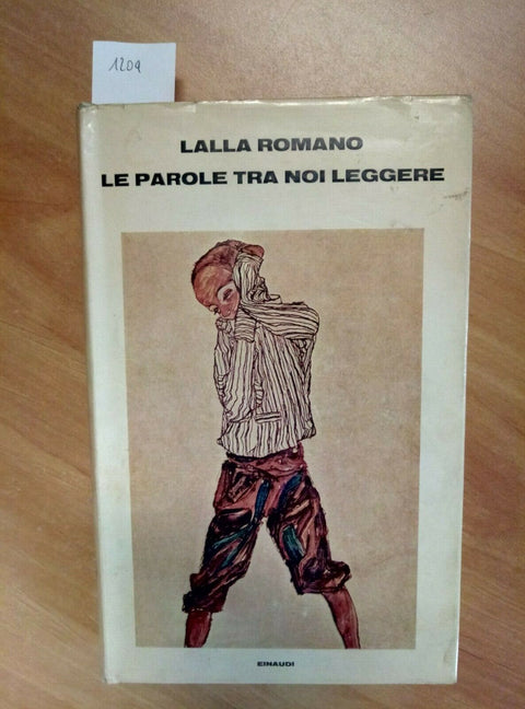 LALLA ROMANO - LE PAROLE TRA NOI LEGGERE - 1969 - EINAUDI - (1204)