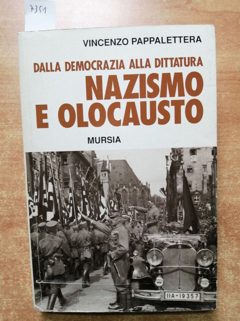 Pappalettera DALLA DEMOCRAZIA ALLA DITTATURA NAZISMO E OLOCAUSTO 1996 Mursia7351