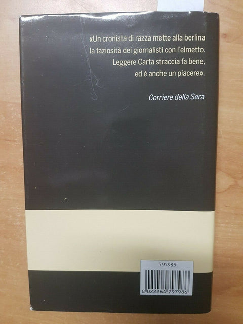 GIAMPAOLO PANSA - CARTA STRACCIA IL POTERE INUTILE DEI GIORNALISTI ITALIANI