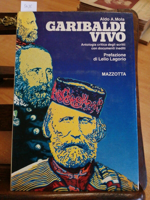 ALDO A. MOLA - GARIBALDI VIVO - MAZZOTTA 1982 ILLUSTRATO (5635)DOCUMEN