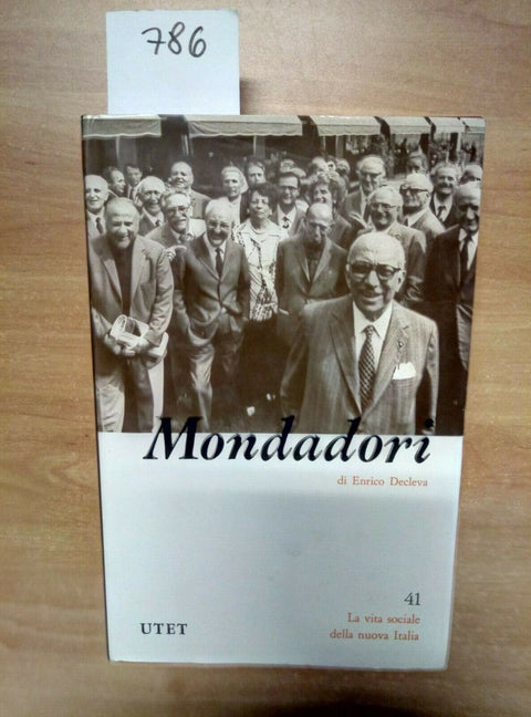 MONDADORI BIOGRAFIA - DECLEVA 1993 - UTET - 610 PAGINE + 43 ILLUSTRAZIONI (