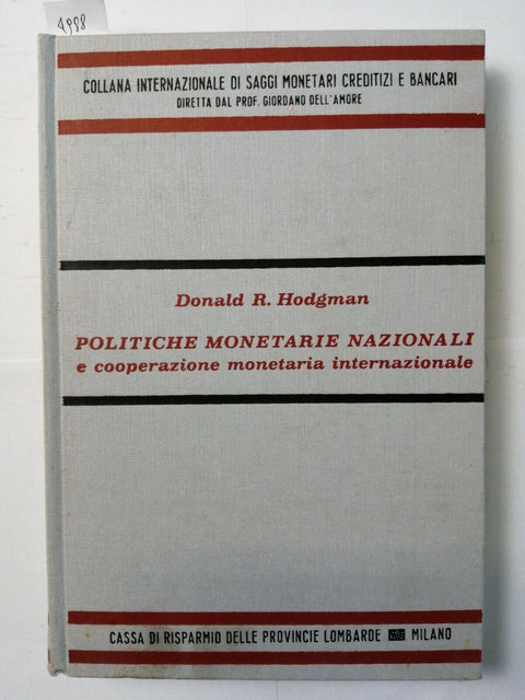 DONALD HODGMAN Politiche monetarie nazionali e cooperazione 1976 Cariplo (4
