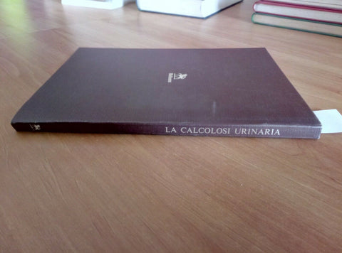 LA CALCOLOSI URINARIA - MICALI PORENA VESPASIANI - 1979 - WELLCOME (1001