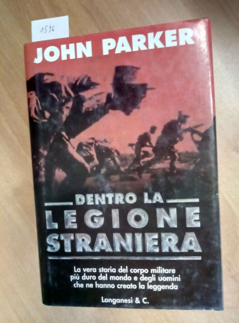 JOHN PARKER - DENTRO LA LEGIONE STRANIERA 2000 LONGANESI (1596)