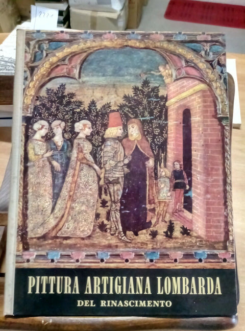 PITTURA ARTIGIANA LOMBARDA DEL RINASCIMENTO 1958 CARIPLO  TERNI
