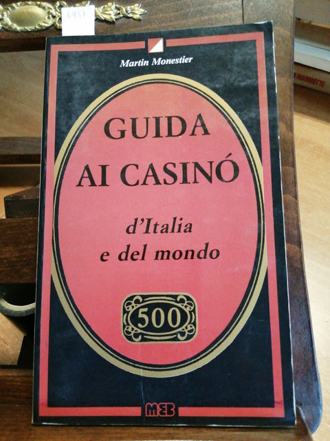 GUIDA AI CASINO' D'ITALIA E DEL MONDO - MARTIN MONESTIER - 1989 - MEB - (