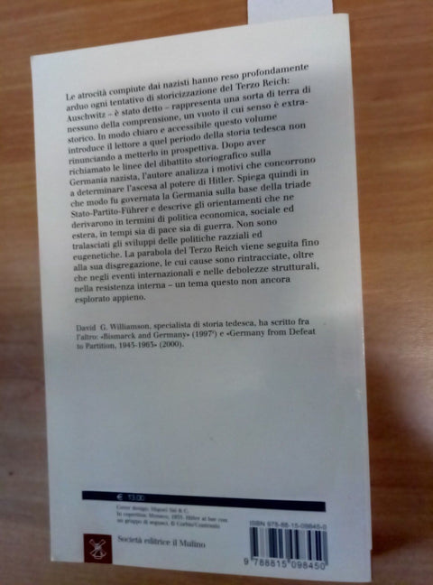 IL TERZO REICH - WILLIAMSON 2007 IL MULINO - HITLER AUSCHWITZ 978881509845 - 178