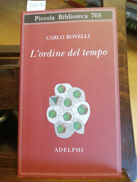L'ORDINE DEL TEMPO - CARLO ROVELLI - 2017 - ADELPHI - (3296Q) PICCOLA