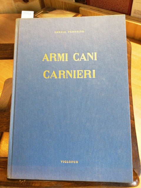 ARMI CANI CARNIERI - S. PEROSINO 1963 VIGLONGO leggi bene la descrizione (3