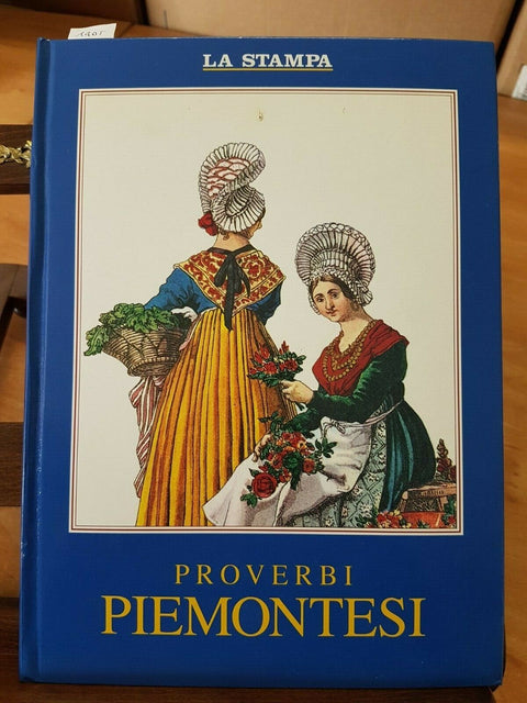 TINO RICHELMY - PROVERBI PIEMONTESI - LA STAMPA 1992 PIEMONTE SOLDATI MARIO