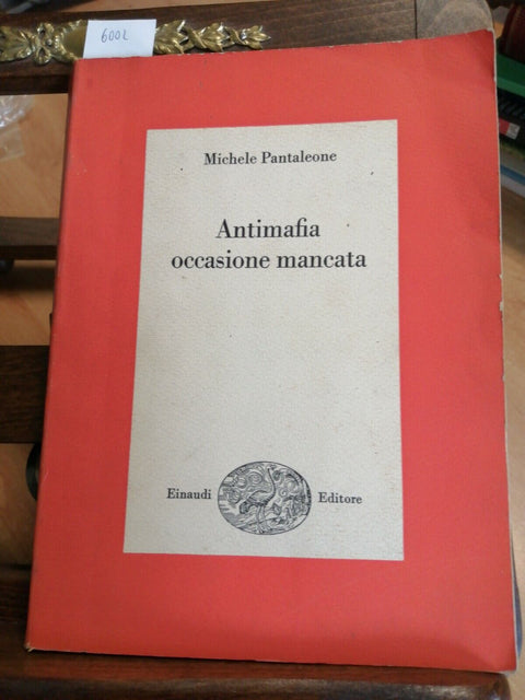 ANTIMAFIA OCCASIONE MANCATA - MICHELE PANTALEONE 1969 EINAUDI (6002) S