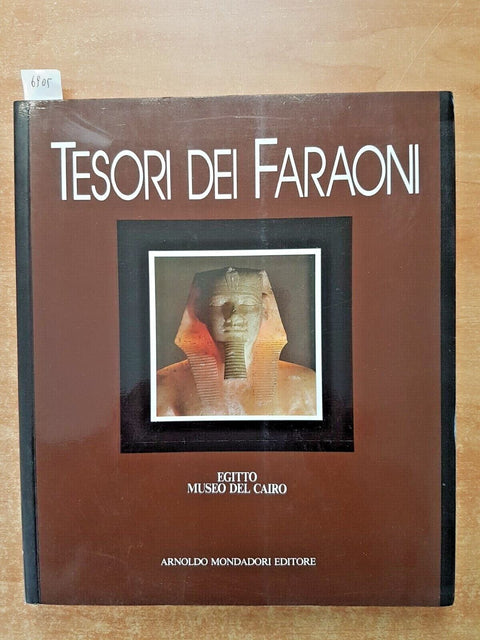 TESORI DEI FARAONI - EGITTO MUSEO DEL CAIRO - CURTO, ROCCATI - MONDADORI (6