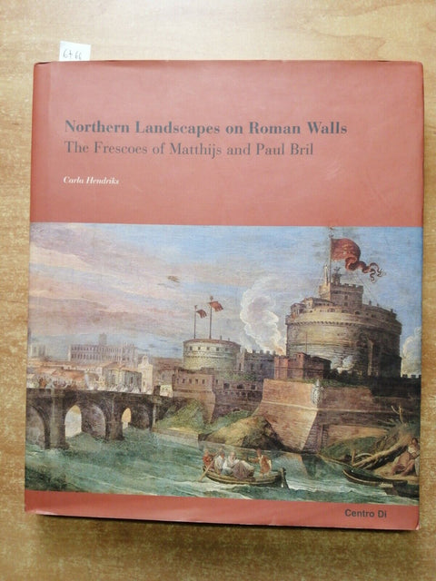NORTHERN LANDSCAPES ON ROMAN WALLS - Hendriks - Centro Di - 2003 Firenze (6