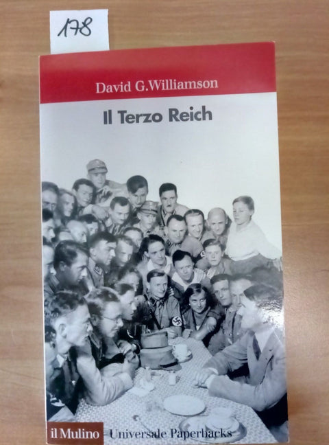 IL TERZO REICH - WILLIAMSON 2007 IL MULINO - HITLER AUSCHWITZ 978881509845 - 178