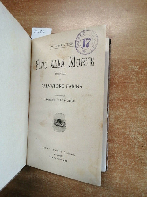 SALVATORE FARINA - FINO ALLA MORTE + SOLILOQUI - LIBRERIA EDIT. NAZIONALE (