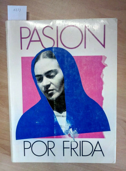 PASION FOR FRIDA KAHLO - BLANCA GARDUNO - MUSEO DIEGO RIVERA 1991-1992 (123