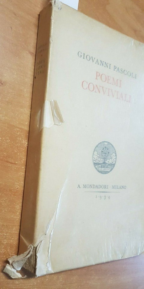 GIOVANNI PASCOLI - POEMI CONVIVIALI - 1934 - MONDADORI - (3261)