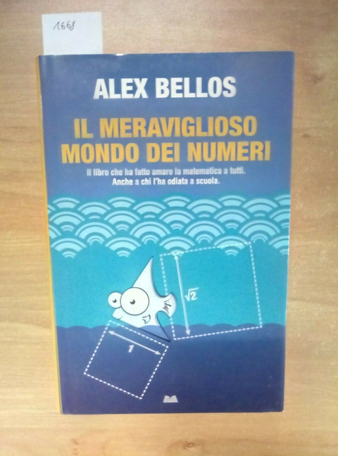 IL MERAVIGLIOSO MONDO DEI NUMERI - ALEX BELLOS 2011 MONDOLIBRI (1668)