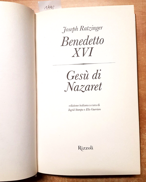 Gesu' di Nazaret- Benedetto XVI Joseph Ratzinger 1ed. Rizzoli 2007 NATALE