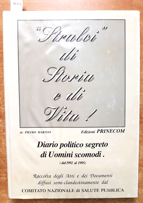 STRALCI DI STORIA E DI VITA! diario politico segreto 1995 PIETRO MARTINI (4