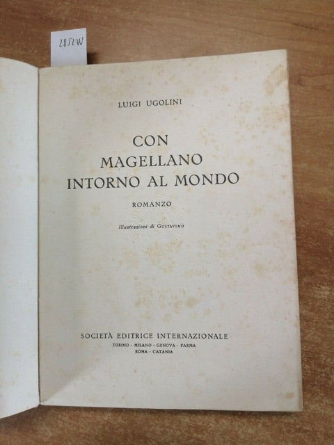 Luigi Ugolini - Con Magellano intorno al Mondo 1940 SEI - ILL. GUSTAVINO (2