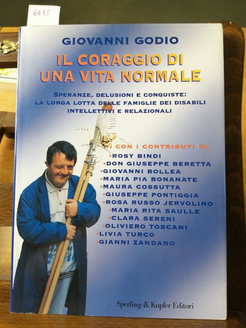 GODIO - IL CORAGGIO DI UNA VITA NORMALE 1999 SPERLING (6645)DISABILI D