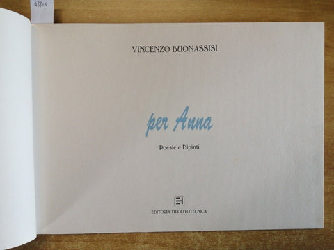 VINCENZO BUONASSISI Per Anna - poesie e dipinti 1991 quaranta opere (4390c