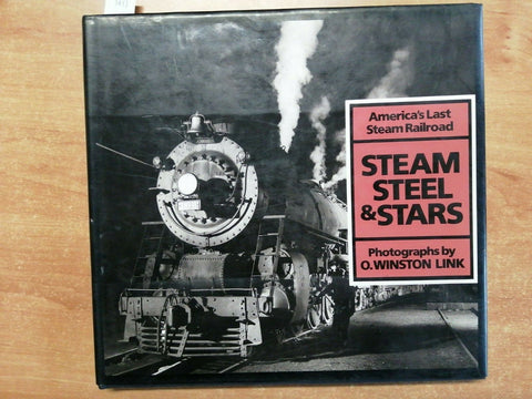 STEAM STEEL & STARS - AMERICA'S LAST RAILROAD 1991 PHOTO BY O. WINSTON LINK