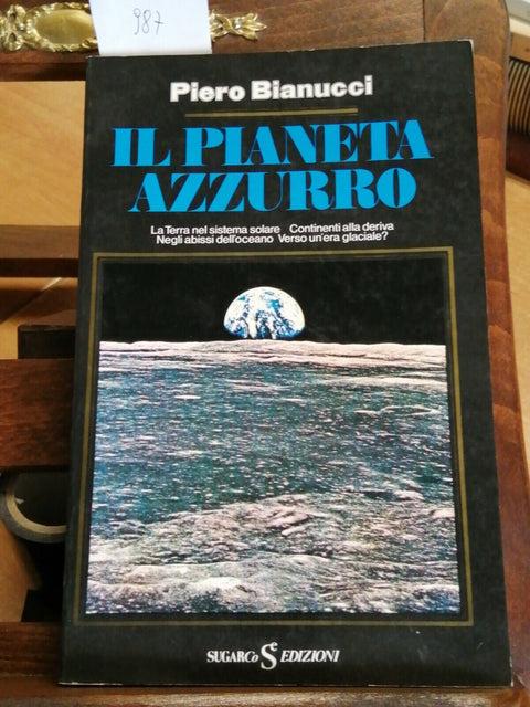 IL PIANETA AZZURRO - PIERO BIANUCCI - SUGARCO - 1978 - (987)