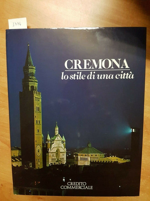 CREMONA LO STILE DI UNA CITTA' - 1982 - Elda Fezzi - Credito Commerciale (