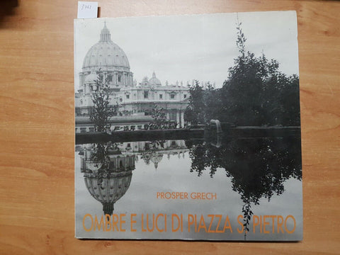 PROSPER GRECH - OMBRE E LUCI DI PIAZZA SAN PIETRO - 1995 - MICHELETTI - (37
