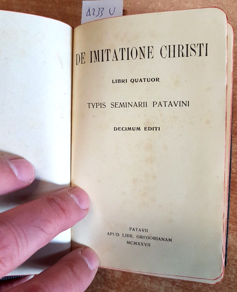 DE IMITATIONE CHRISTI LIBRI QUATUOR typis seminarii patavini 1927 PATAVII (