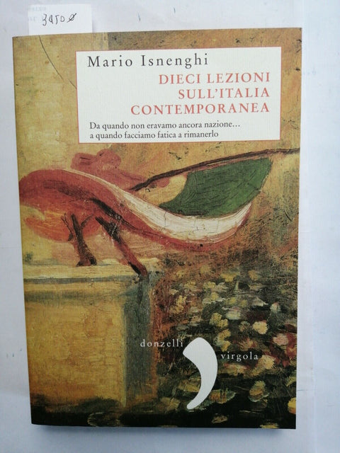 MARIO ISNENGHI - Dieci lezioni sull'Italia contemporanea - 2011 Donzelli (